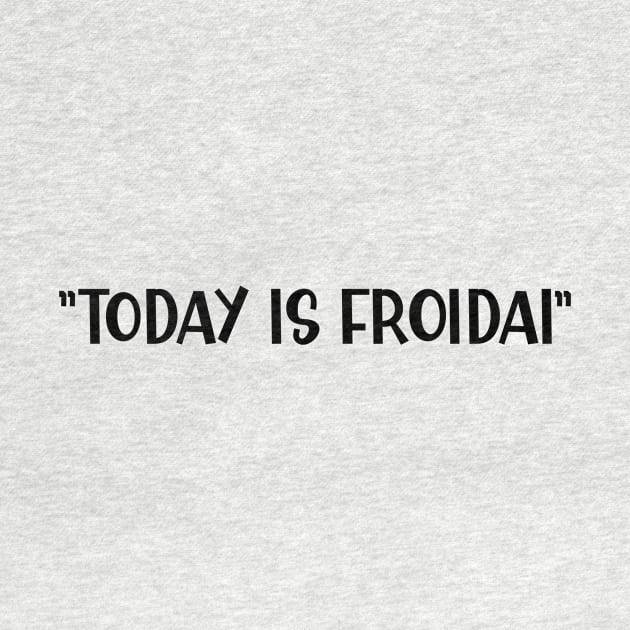 Today is Friday or Today is Froidai Funny British Pronunciation by DexterFreeman